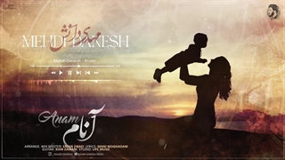 دانلود آهنگ مهدی دانش آنام