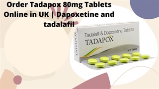 Order Tadapox 80mg Tablets Online in UK | Dapoxetine and tadalafil
